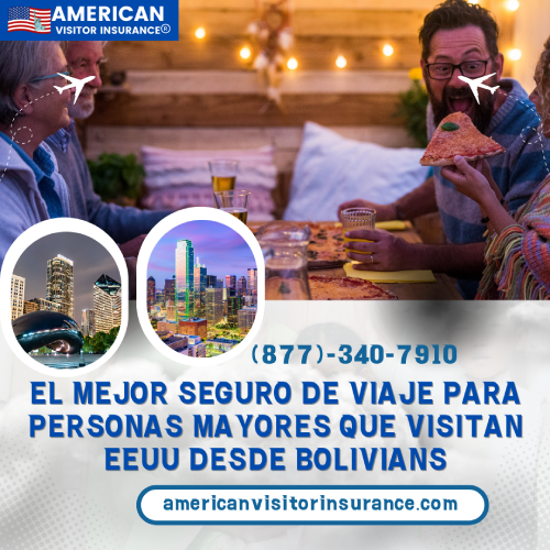 Mejor seguro de viaje para adultos mayores que visitan EEUU desde Bolivia