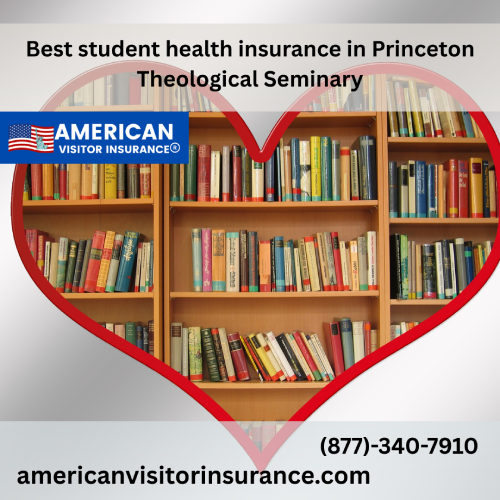 International student Insurance for Princeton Theological Seminary