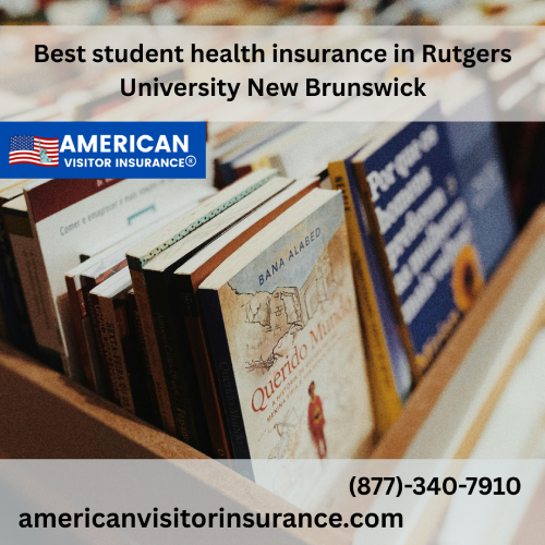 International student Insurance for Rutgers University - New Brunswick