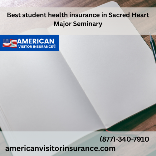 International student Insurance for Sacred Heart Major Seminary
