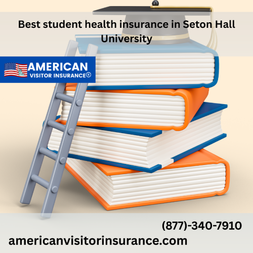 International student Insurance for Seton Hall University